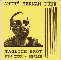 Cover for Andre Herman Dune · Taglich Brot (CD) (2006)