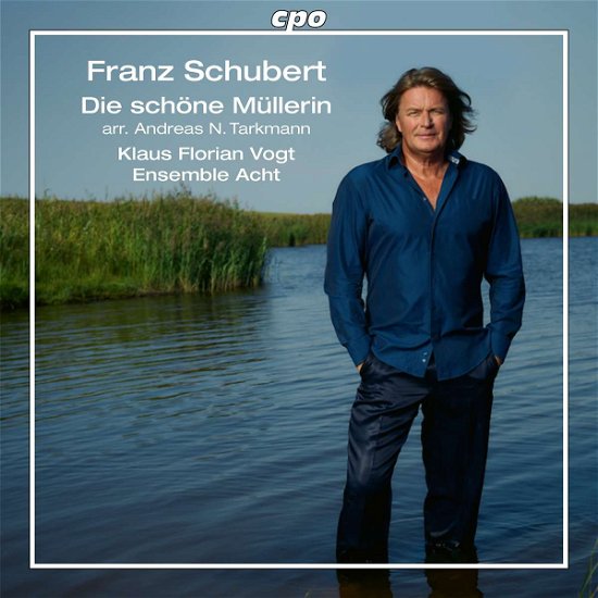 Schubert: The Fair Maid Of The Mill - Klaus Florian Vogt - Music - CPO - 0761203554928 - January 5, 2024