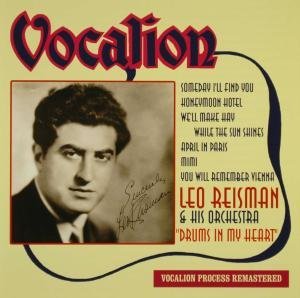 Cover for Leo Reisman &amp; His Orchestra · Drums In My Heart Vocalion Pop / Rock (CD) (2008)
