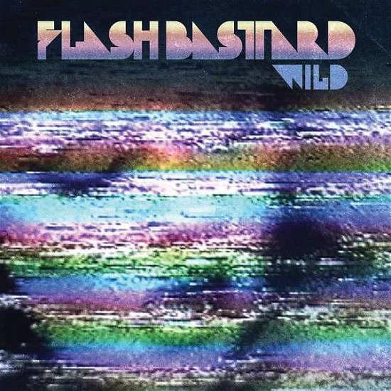 Wild - Flash Bastard - Musikk - METROPOLIS - 0782388096928 - 15. juni 2015