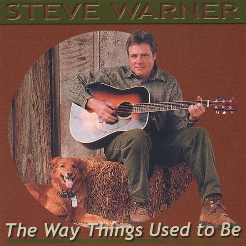 Cover for Steve Warner · Way Things Used to Be (CD) (2003)