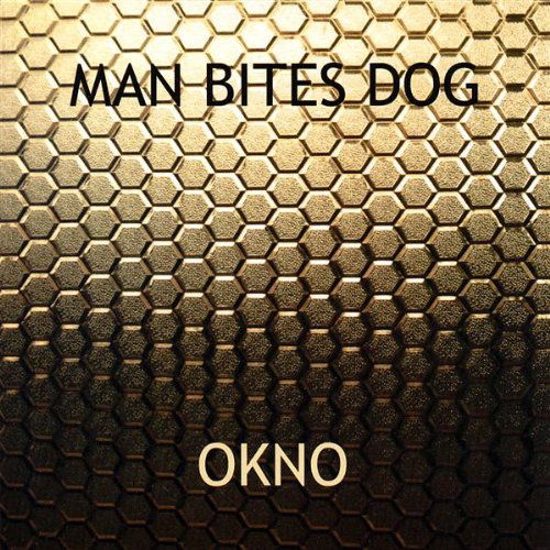 Okno - Man Bites Dog - Music - TRYTONE - 0786497541928 - October 2, 2007