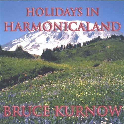 Cover for Bruce Kurnow · Holidays in Harmonicaland (CD) (2005)