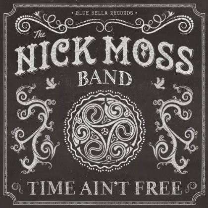 Cover for Nick Moss · Time Ain't Free (CD) (2014)