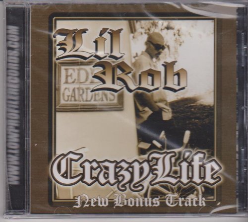 Cover for Lil Rob · Crazy Life (CD) [Reissue edition] (2012)