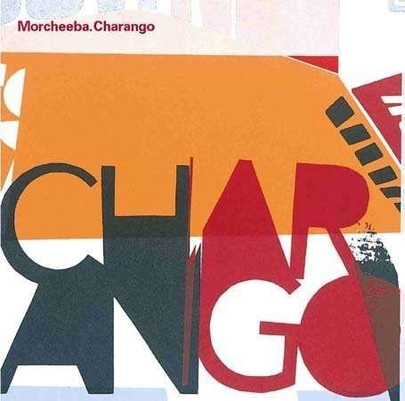 Charango - Morcheeba - Musiikki - CHINA - 0809274582928 - perjantai 13. joulukuuta 1901