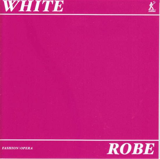 Cover for A. White · Alastair White: Robe. A Fashion Opera (CD) (2021)