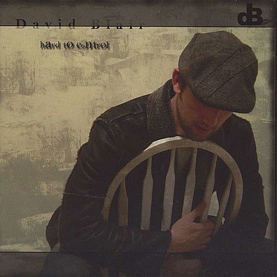 Cover for David Blair · Hard to Control (CD) (2007)