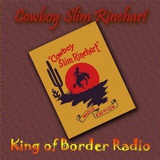 Cover for Cowboy Slim Rinehart · King Of Border Radio (CD) (2021)