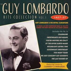 Cover for Lombardo, Guy &amp; His Royal Canadians · Guy Lombardo Hits Collection Vol.1 1927-37 (CD) (2019)