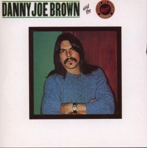 Danny Joe Brown Band - Danny Joe Brown - Music - ROCK CANDY / CONVEYOR - 0827565033928 - December 22, 2008
