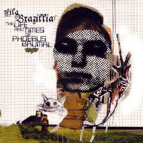 Cover for Fila Brazillia · Life &amp; Times of Phoebus Brumal (CD) (2005)