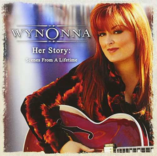 Her Story: Scenes from a Lifetime - Wynonna - Música - SONY MUSIC - 0828767414928 - 28 de octubre de 2016