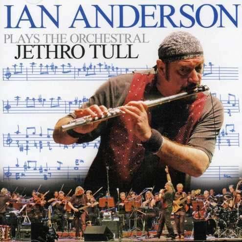 Ian Anderson Plays the Orchestral Jethro Tull - Ian Anderson - Musikk - C&BP - 0880831025928 - 9. oktober 2007