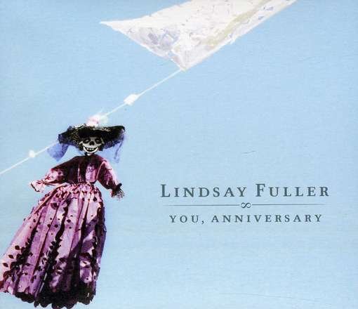 You, Anniversary - Lindsay Fuller - Musikk - ATO - 0880882177928 - 27. mars 2012