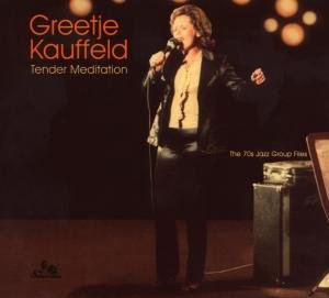 Cover for Greetje Kauffeld · Tender Meditation (CD) (2009)