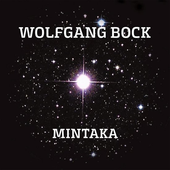 Wolfgang Bock · Mintaka (CD) (2023)