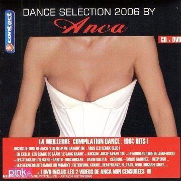 Cover for Dance Selection 2006 By Anca · Anca - Fiterfunk - Pakito ? (CD)