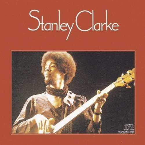 Stanley Clarke - Stanley Clarke - Música - EPIC - 0886972414928 - 26 de septiembre de 2017
