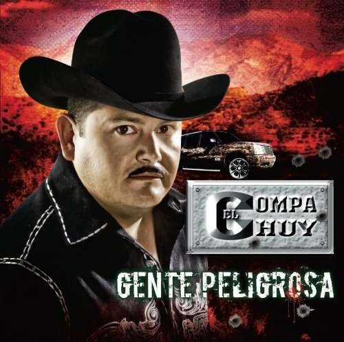 Cover for El Compa Chuy · El Compa Chuy-gente Peligrosa (CD)