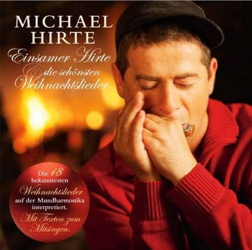 Einsamer Hirte Und Die... - Michael Hirte - Musik - SONY - 0886975963928 - 3. december 2009