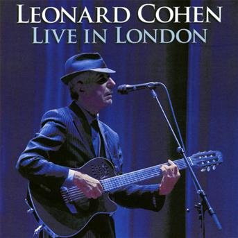 Live In London - Leonard Cohen - Musiikki - COLUMBIA - 0886976924928 - keskiviikko 8. syyskuuta 2010