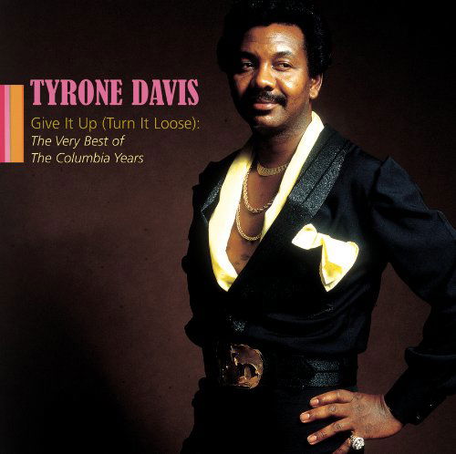 Give It Up - Tyrone Davis - Music - SBME SPECIAL MKTS - 0886976966928 - February 8, 2000