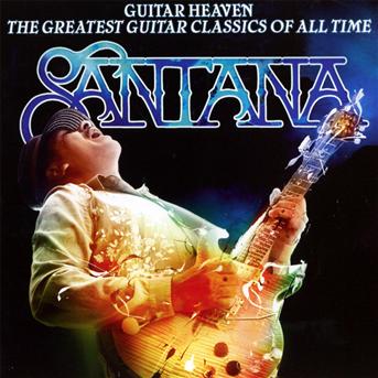 Guitar Heaven: Greatest Guitar Class - Santana - Musiikki - ARISTA - 0886977745928 - tiistai 28. syyskuuta 2010