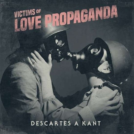 Cover for Descartes A Kant · Victims of Love Propaganda (CD) (2017)