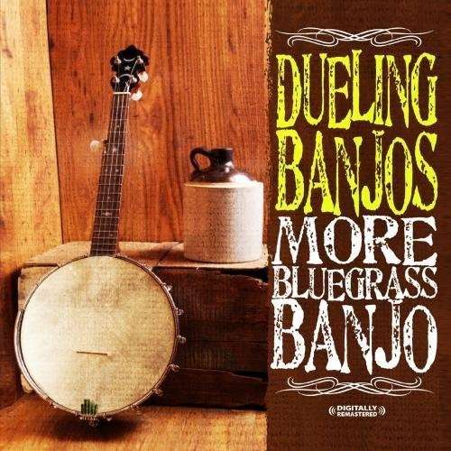 Cover for Dueling Banjos · Dueling Banjos: More Bluegrass Banjo-Dueling Banjo (CD) (2012)