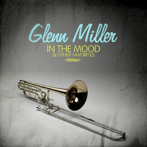 In The Mood & Other Favorites-Miller,Glenn - Glenn Miller - Musiikki - Essential Media Mod - 0894231480928 - keskiviikko 5. syyskuuta 2012