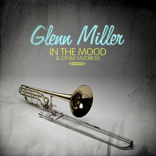 Cover for Glenn Miller · In The Mood &amp; Other Favorites-Miller,Glenn (CD) (2012)