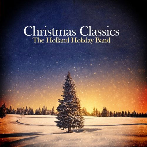 Cover for Holland Holiday Band · Christmas Classics-Holland Holiday Band (CD) (2012)