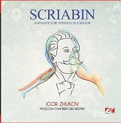 Cover for Scriabin · Andante For Strings In A Major (CD) [Remastered edition] (2015)