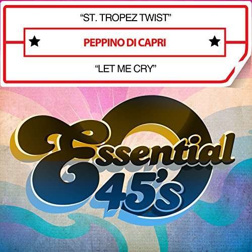 Cover for Peppino Di Capri · St. Tropez Twist / Let Me Cry (CD) (2016)