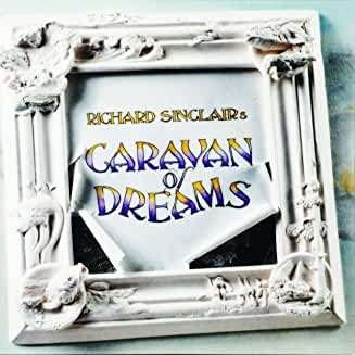 Cover for Richard Sinclair · Richard Sinclair's Caravan of Dreams (CD) (2020)