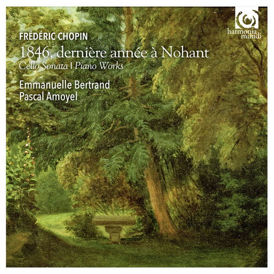 Frederic Chopin 1846, Derniere Annee A Nohant - Emmanuelle - Music - HARMONIA MUNDI - 3149020219928 - February 17, 2017