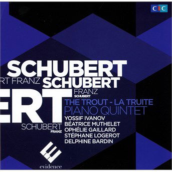 Trout Quintet - Franz Schubert - Musik - EVIDENCE CLASSICS - 3149028060928 - 17 oktober 2014