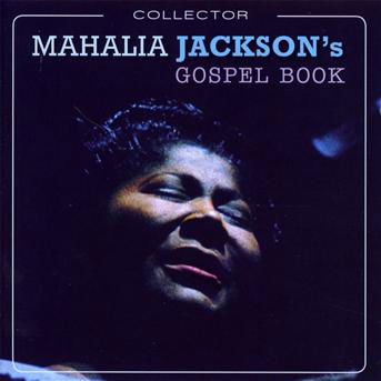 Collector - Mahalia Jackson - Musiikki - MILAN - 3299039938928 - maanantai 12. maaliskuuta 2012