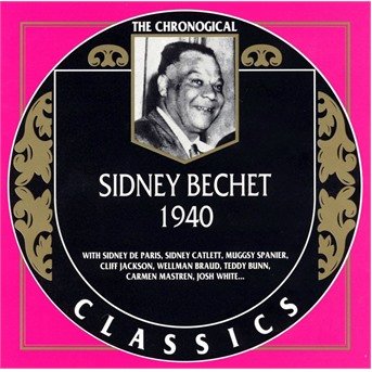 1940 - Sidney Bechet - Music -  - 3307517061928 - November 19, 1996