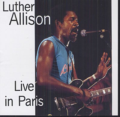 Live In Paris - Luther Allison - Música - BUDA - 3307518246928 - 