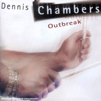 Cover for Dennis Chambers · Outbreak (CD) (2002)