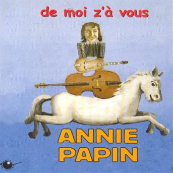 Cover for Annie Papin · De Moi Z'a Vous (CD) (2001)