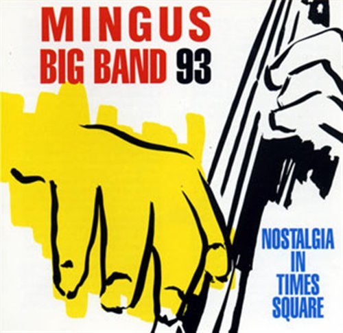Cover for Mingus Big Band · Nostalgia in Times Square (CD) (2002)