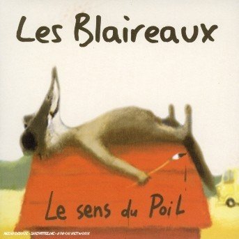 Cover for Les Blaireaux · Le Sens Du Poil (CD) (2015)