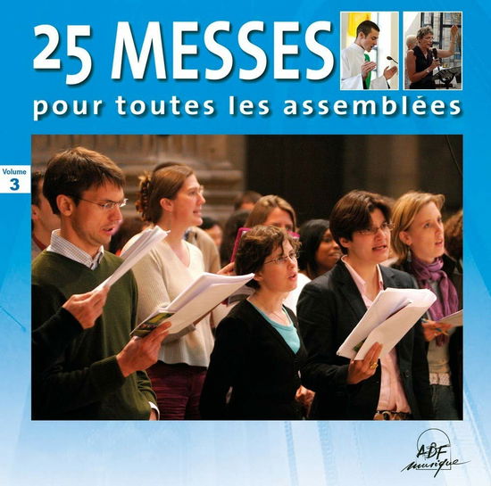 Cover for Collectif · 25 Messes Pour Toutes Les Assemblees Vol. 3 / Various (CD)