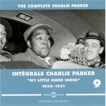 Cover for Charlie Parker · Integrale Volume 9-my Little Suede (CD) (2015)