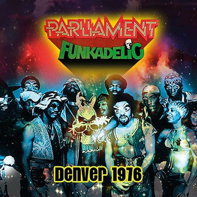Cover for Parliament / Funkadelic · Denver 1976 (CD) (2022)