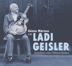 Cover for Ladi Geisler · Anekdoten Eines Gitarrenspielers (CD) (2007)