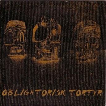 Obligatorisk Tortyr. · S/T (CD) (2013)
